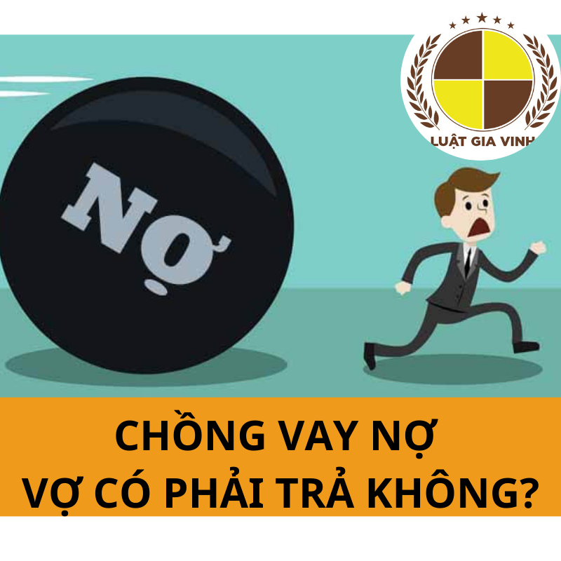 Chồng vay tiền, vợ có phải trả nợ không?