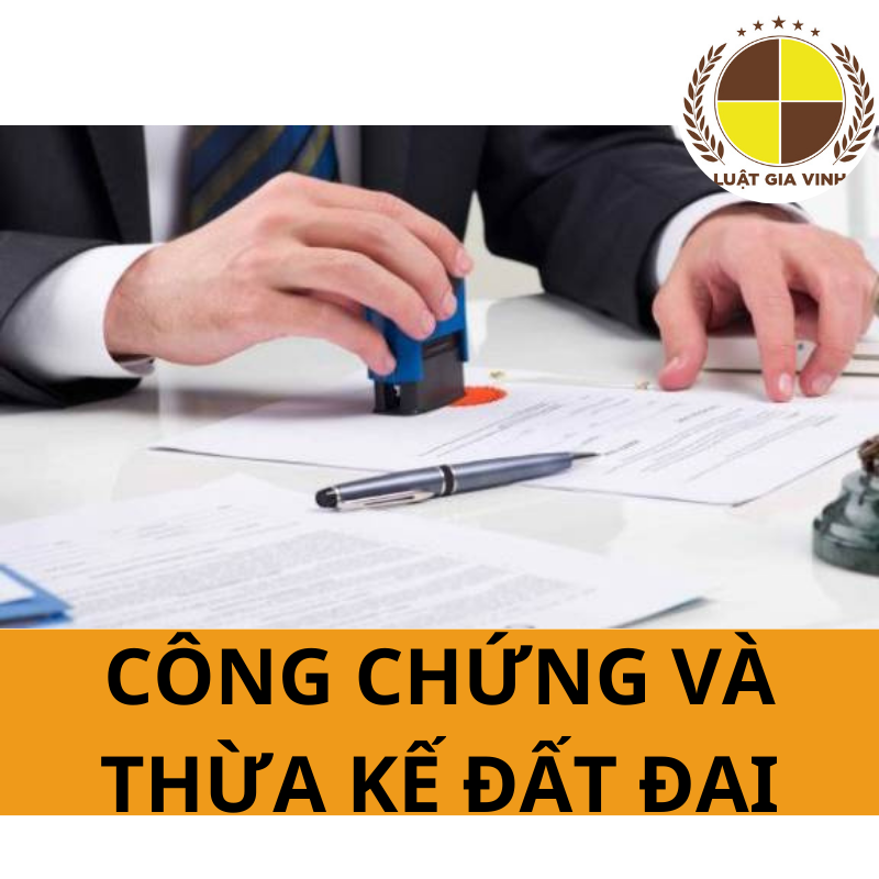 Luật sư tư vấn về công chứng và thừa kế 10 CONG CHUNG VA THUA KE DAT DAI 1
