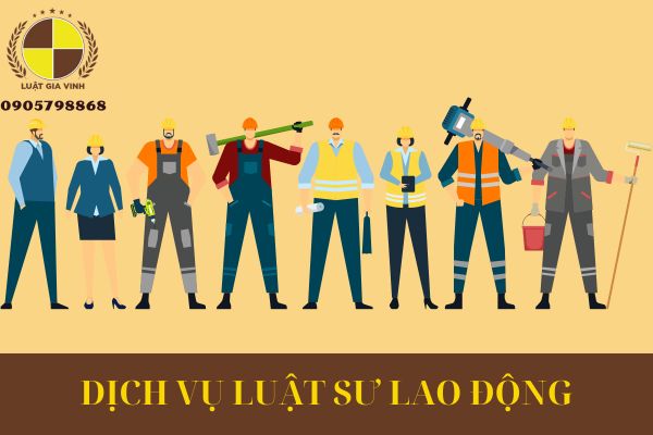 DỊCH VỤ LUẬT SƯ LAO ĐỘNG TẠI BIÊN HÒA ĐỒNG NAI