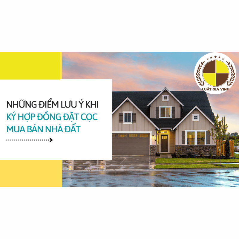 Những lưu ý khi đặt cọc mua bán nhà đất – Luật sư Đồng Nai