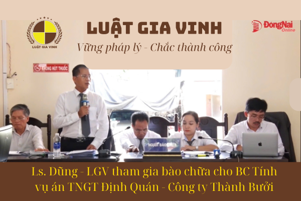 Luật Gia Vinh tham gia bào chữa vụ án TNGT Định Quán Công ty Thành Bưởi